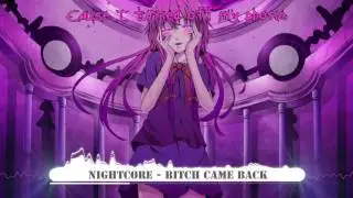 Nightcore - Bitch Came Back (Lyrics)