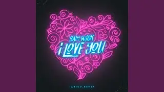 I love you (Jarico Remix)