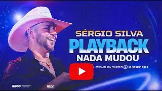 PLAYBACK Nada Mudou - Sérgio Silva