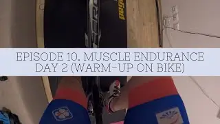Day 10 - Muscle endurance 2nd session (with bike warm-up on zwift)