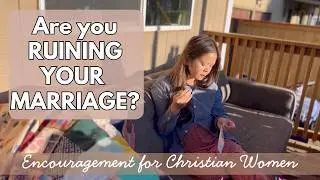 Improve your marriage by doing this. | Encouragement for Christian women | marriage advice