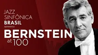 Jazz Sinf&ocirc;nica Brasil apresenta Bernstein at 100 | 17/10/2018