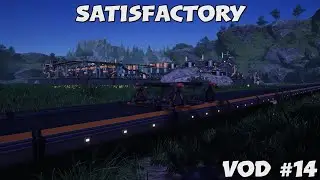 Versatile Framework | Satisfactory VOD #14