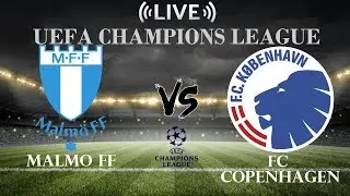 🔴Malmo FF vs FC Copenhagen | UEFA Champions League | Live Score