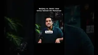 Part 8 - Beijing vs Delhi Air Pollution: How China Solved The Problem | Lessons for India #shorts