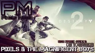 Pixels Music - Pixels & The Magnificent Boys | (