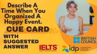 Describe A Time When You Organized A Happy Event | IELTS Speaking | Cue Cards Jan-April 2023