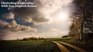 Electrobios & Interplay - With You (Jaytech Remix) [HD]