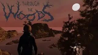 Through the Woods (Full Game)