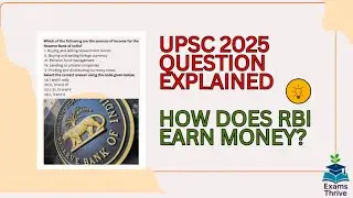 How Does RBI Earn Money? | UPSC 2025 General Studies Explained