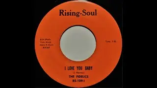 Fidelics - I Love You Baby *Rising Soul Records*