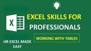 Excel Skill For Professionals - Working with Tables in Microsoft Excel