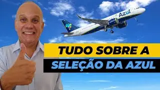 SELE&Ccedil;&Atilde;O DA AZUL! SER&Aacute; QUE J&Aacute; TEM A DATA? QUAIS AS ETAPAS?