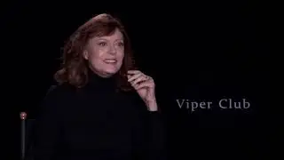 My Fun Interview with Susan Sarandon for &ldquo;Viper Club&rdquo;