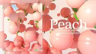 BLENDER 3D & OCTANE: PEACH 3D ARTWORK TUTORIAL