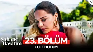 Şahane Hayatım 23. Bölüm (FULL HD)