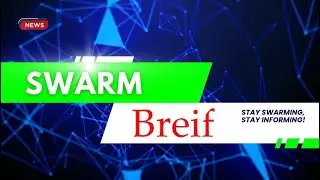 Swarm Brief Ep 1