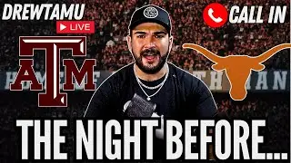 A&M VS Texas Pregame Show w/ Drewtamu | Call In!