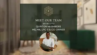 Meet the Team: Quinton Neighbors - MS, MA, LPC-S & Co-Owner