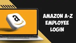 How to Login to Amazon A-Z Employee Login