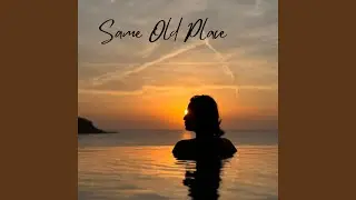 Same Old Place