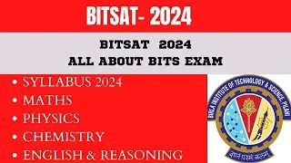 BITSAT  2024 SYLLBUS|BITS 2024  SYLLABUS|BITS SYLLABUS|BITS 2024 STRATEGY