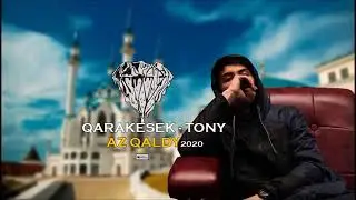 Qarakesek-TONY AZ QALDY 2020