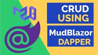 MudBlazor CRUD Operation using Dapper in Blazor || BCL