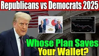 2025 Economy Battle | Republican vs Democrat Policies Explained