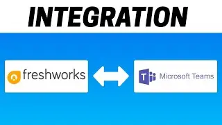 How to Integrate Freshworks with Microsoft Teams