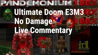 Ultimate Doom E3M3 No Damage Completion, with Live Commentary