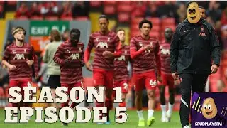 FM22 - Liverpool FC - Season 1 - Episode 5