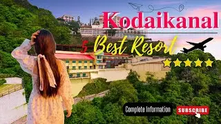 5 Best Resorts in Kodaikanal | Kodaikanal Best Resorts