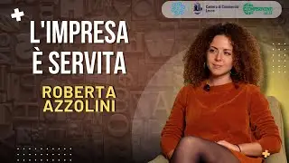 #10 – Roberta Azzolini: L’ospitalità come impresa di famiglia | L’impresa è Servita Podcast
