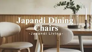 Top Japandi Dining Chairs for a Minimalist and Elegant Dining Room