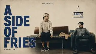 A SIDE OF FRIES | Drama Short Film