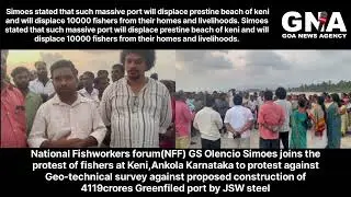 Olencio  joins the protest of fishers at Keni,Ankola Karnataka to protest against Geo-technical