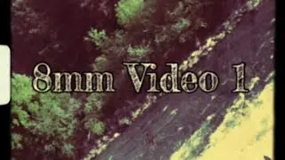 8mm Video 1 - A Tate Hieronymus Short Video