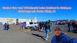 Gro&szlig;er Floh- und Tr&ouml;delmarkt beim Kaufland in Kitzingen unterwegs mit Justus K&ouml;nig J.K