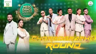 Mero Dance Universe Season 2, episode 10, Choreography Round