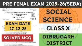 Class 10 Pre Final / Pre Board Exam question paper 2025-26 | Social Science | Dibrugarh District 