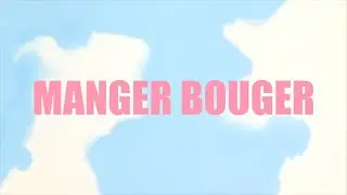 MANGER BOUGER I LA CHANSON