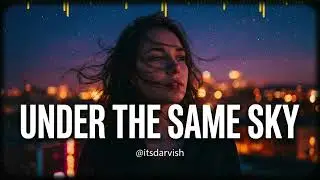 Under the Same Sky (Deep House / Chill Remix) | Night Drive Music | Darvish