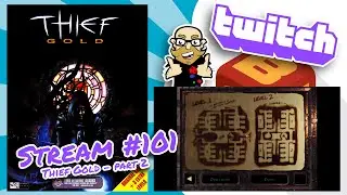 Stream 101: Thief Gold part 2 - classic stealth gaming