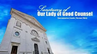 Sanctuary of Our Lady of Good Counsel | Genazzano | Lazio | Rome | Italy | Marian Shrine