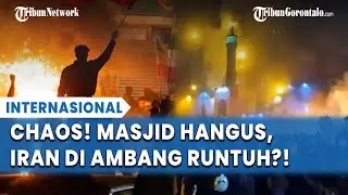 IRAN MEMBARA! Masjid Al-Rasool Teheran Dibakar saat Demonstrasi, Khamenei Kecam Trump!