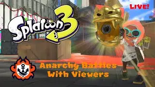 Fight For The Rainmaker! Splatoon 3 Anarchy Battles with Viewers