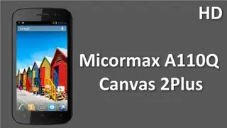 Micromax A110Q Canvas 2 Plus Price Specification Review with Dual SIM and 1.2 GHz Quad Core Procssor