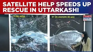 Uttarkashi Cloudburst: Tech Becomes Lifesaver In Uttarakhand, Satellite Images Aid Rescue Teams