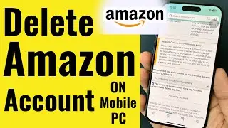 How to Delete Amazon Account Permanently in 2026 - Guide on iPhone, Android, Mac/ PC